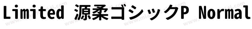 Limited 源柔ゴシックP Normal字体转换